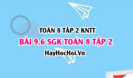 Bài 9.6 SGK Toán 8 tập 2 Kết nối tri thức